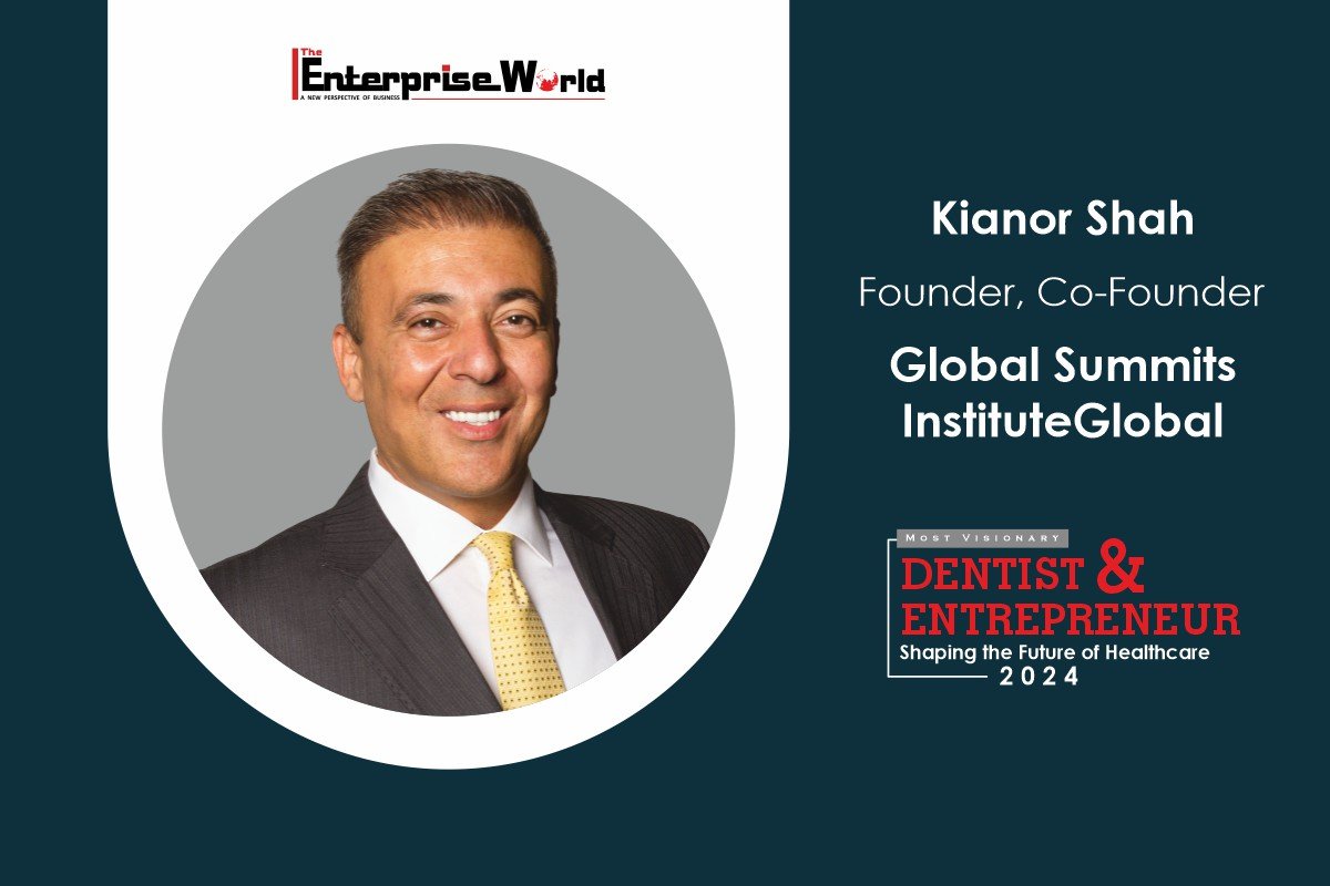 Dr. Kianor Shah: Innovating Dentistry with Vision | The Enterprise World