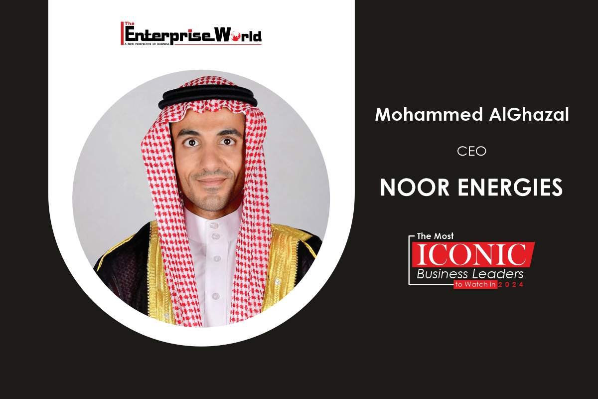 Mohammed AlGhazal: Future of Sustainable Energy | NOOR ENERGIES | The Enterprise World