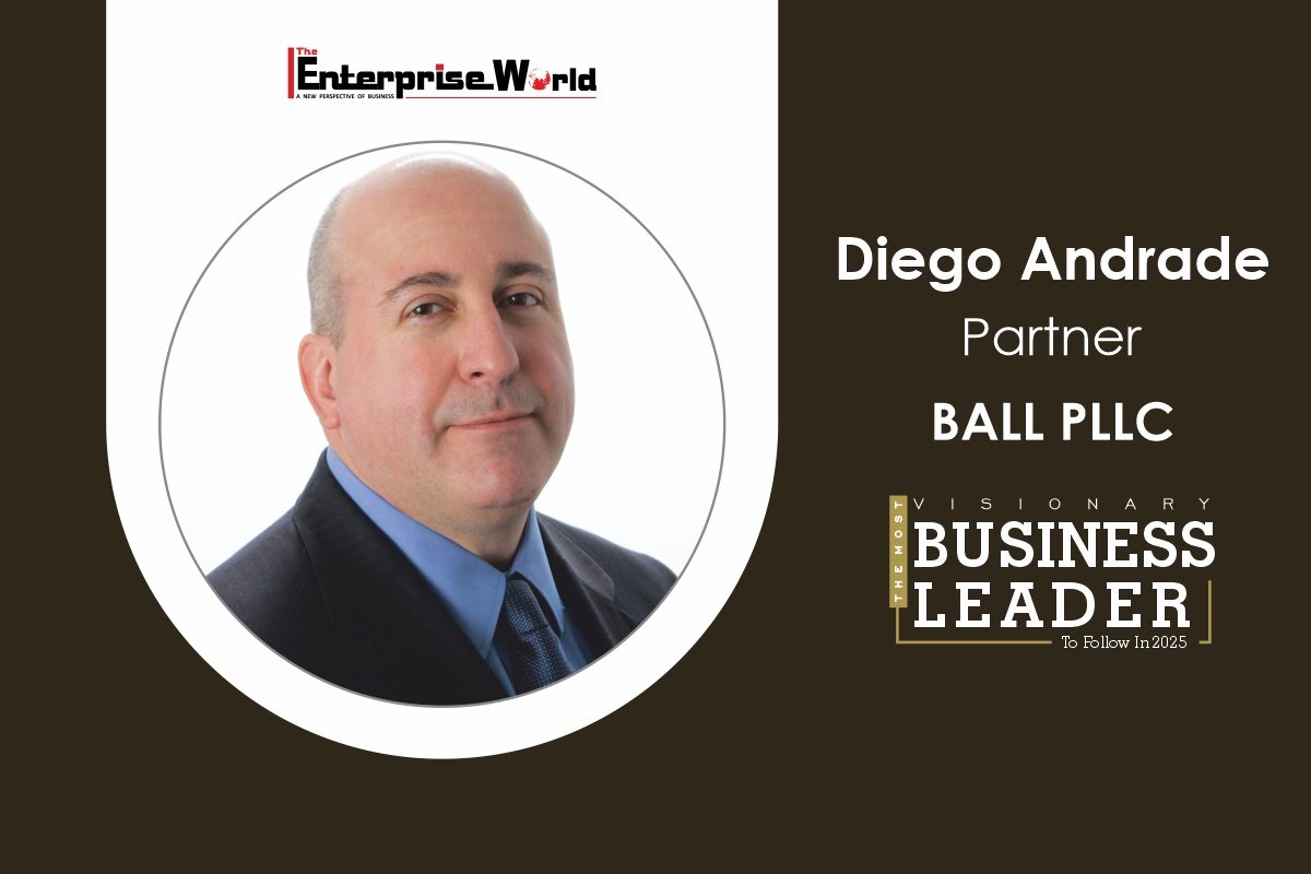 Diego Andrade at BALL PLLC: Redefining International Legal Standards | The Enterprise World