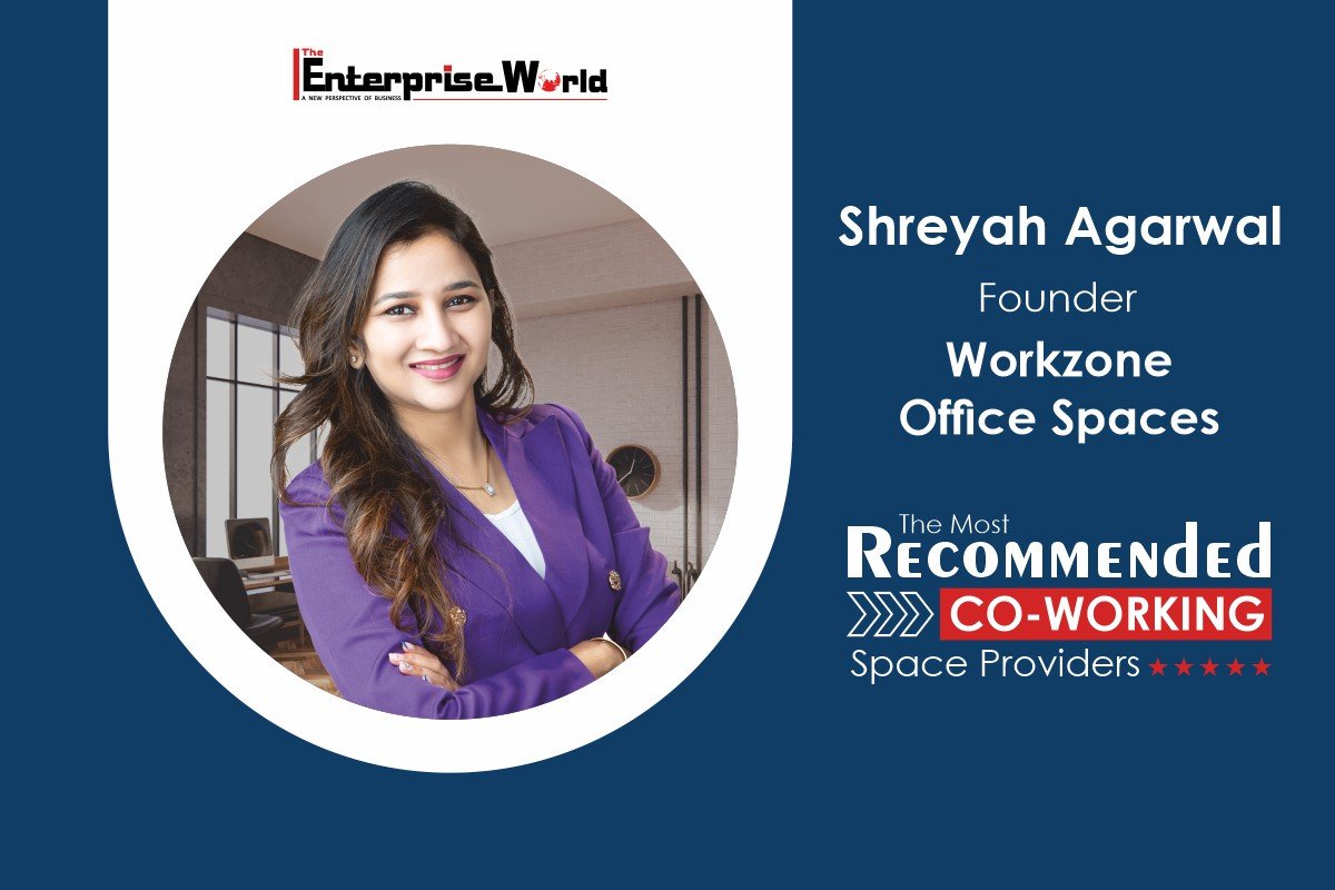 WorkZone Office Spaces: Revolutionizing Office Culture | Shreyah Agarwal | The Enterprise World