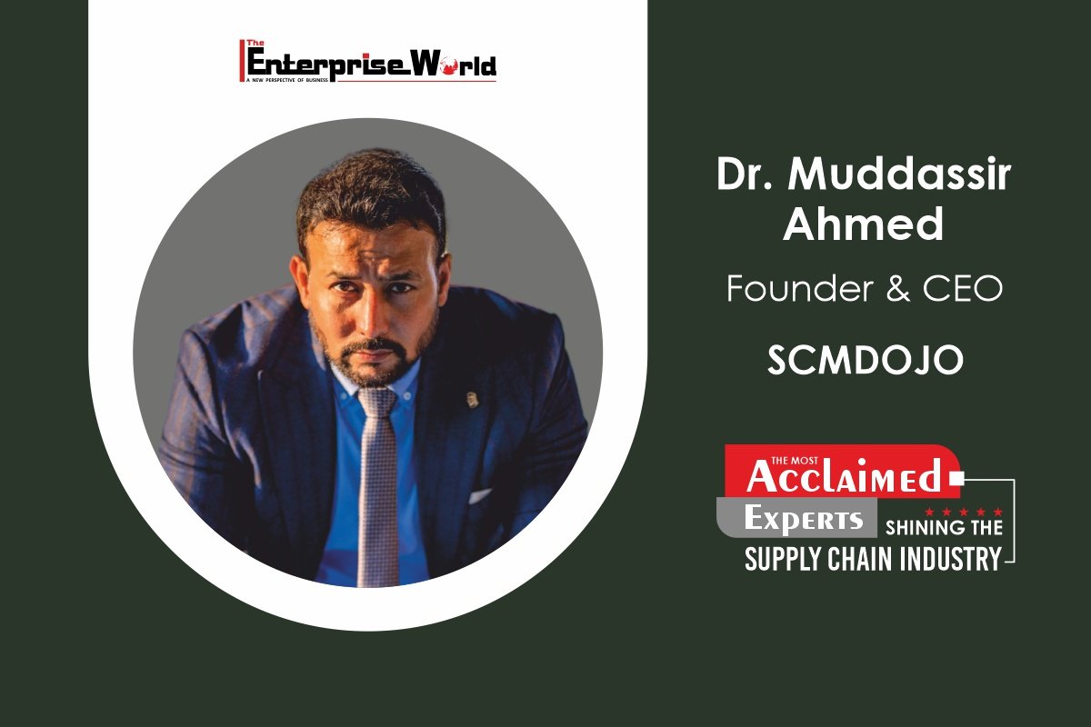 Dr. Muddassir Ahmed: Transforming Supply Chain Excellence with SCMDOJO