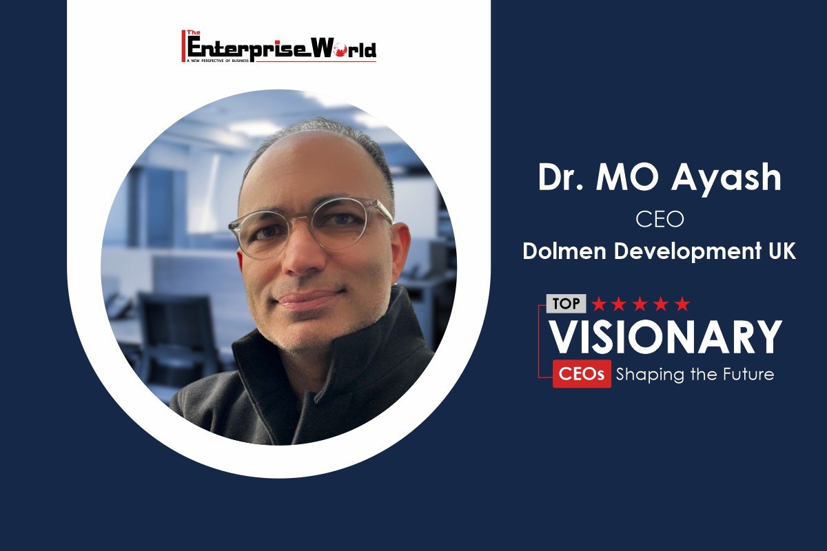 MO Ayash: Visionary Leadership | Dolmen Development UK | The Enterprise World