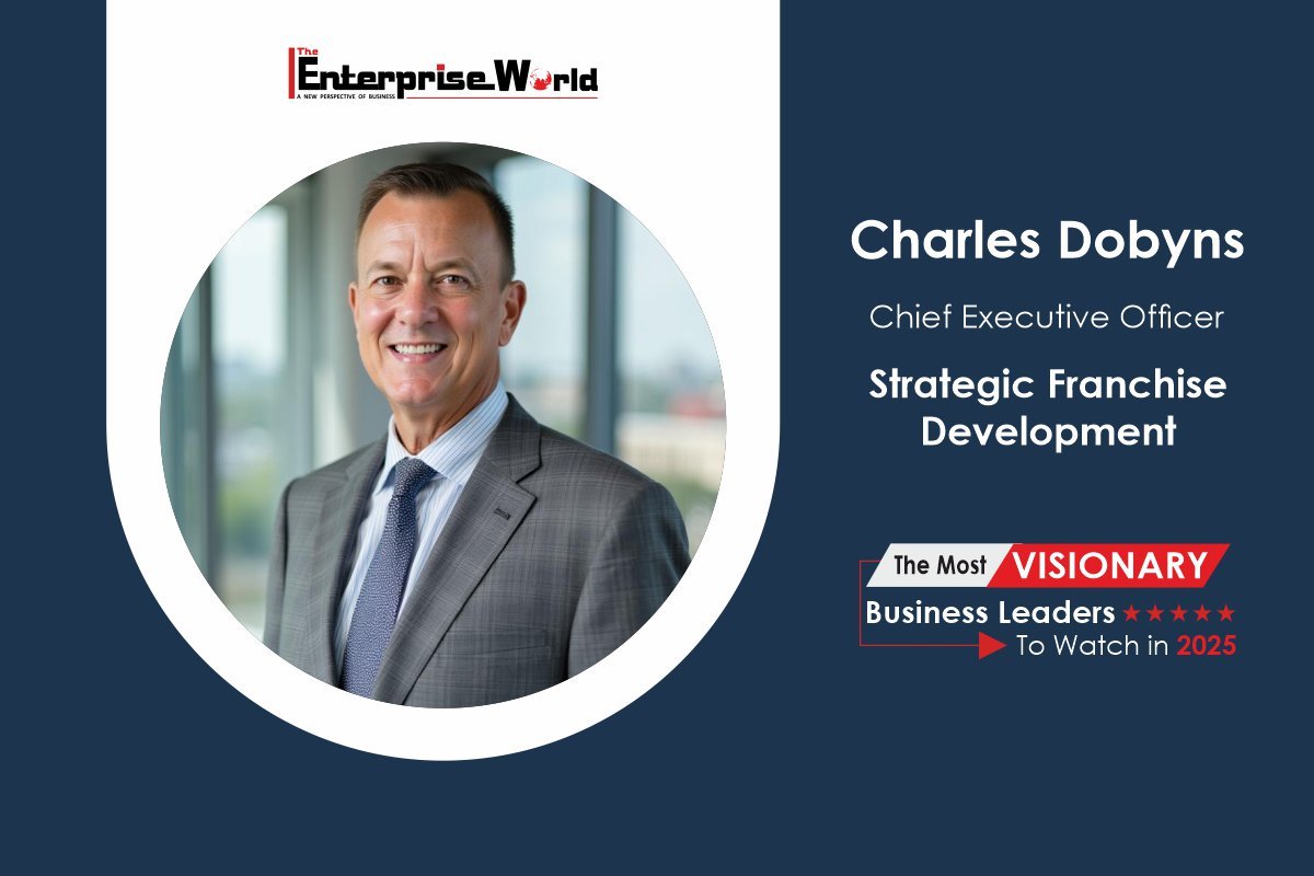 Charles Dobyns: Leadership & Growth | Strategic Franchise Development | The Enterprise World