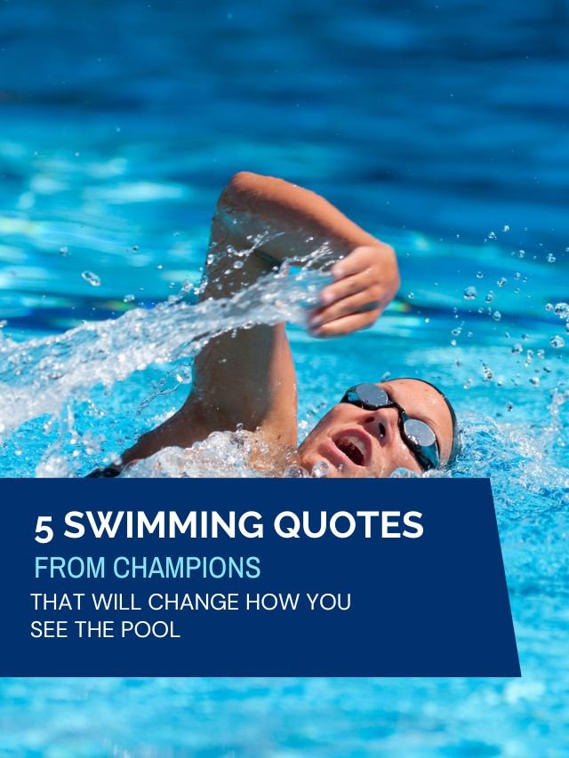 100 Swimming Quotes from Champions That Will Change How You See the Pool