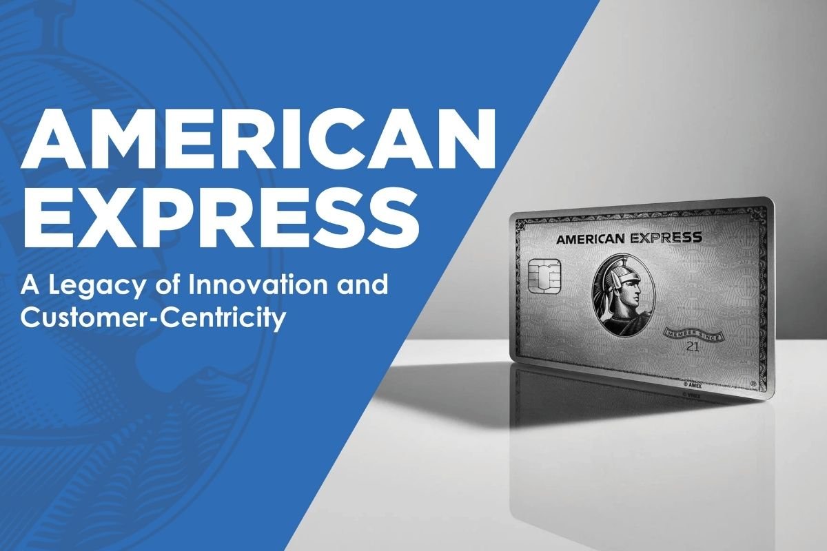 American Express – A Legacy of Innovation and Customer-Centricity
