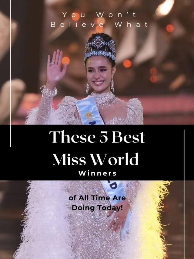 You Won’t Believe What These 5 Best Miss World Winners of All Time Are Doing Today!