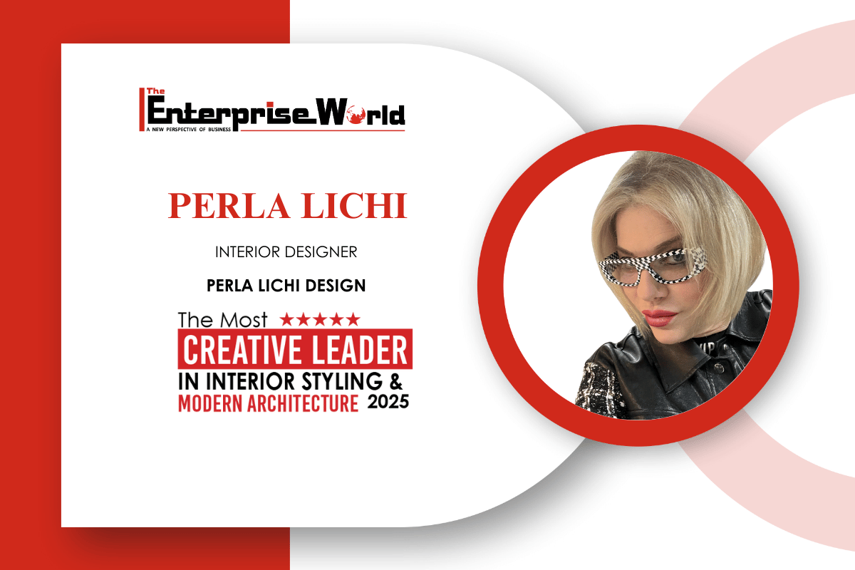Perla Lichi-Interior Designer | Built a Global Brand | Perla Lichi Design | The Enterprise World