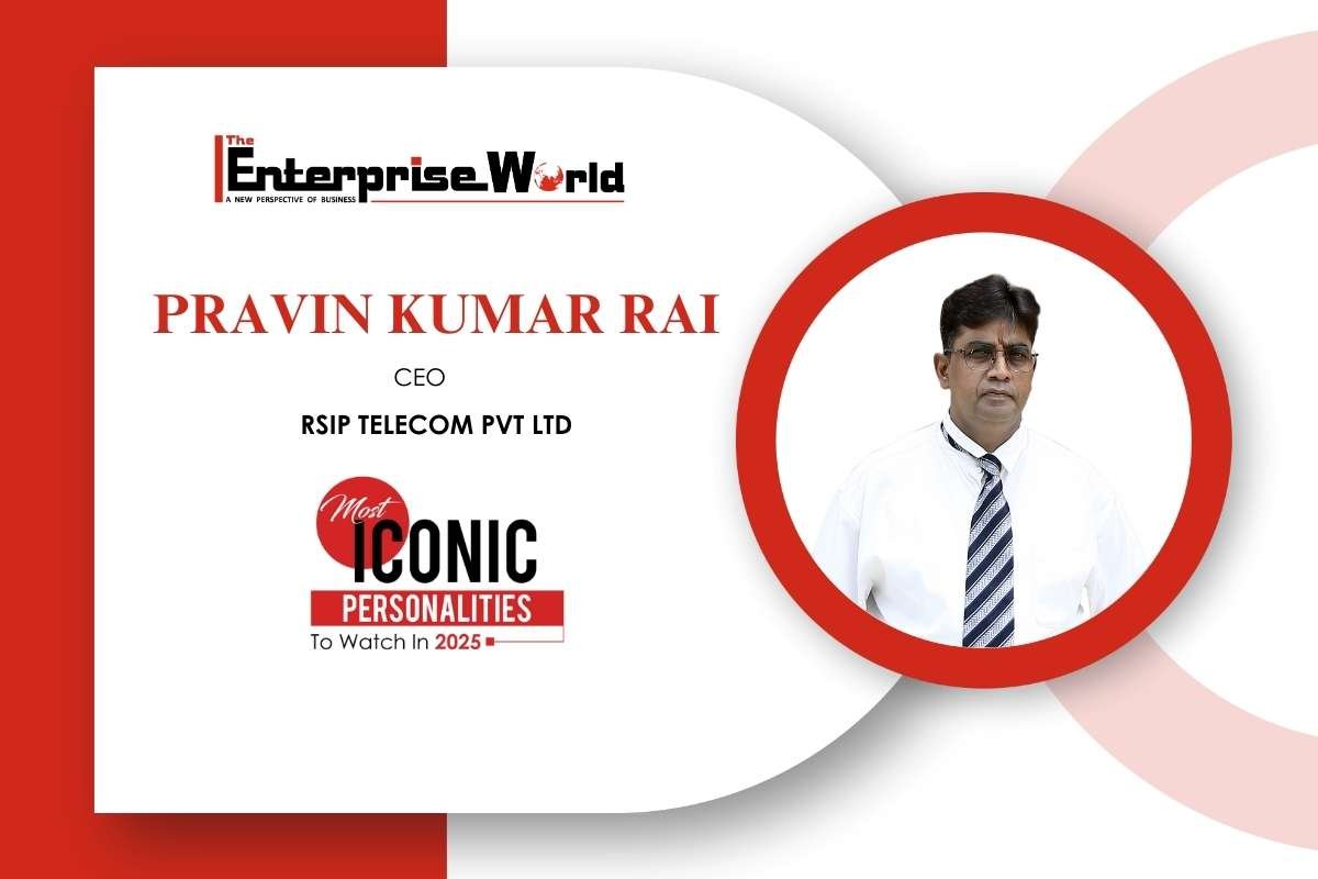 Pravin Kumar Rai: Building Digital India 2025 | RSIP Telecom Pvt Ltd | The Enterprise World