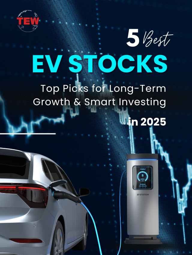 Best EV Stocks for 2025: Top Picks for Long-Term Growth & Smart Investing