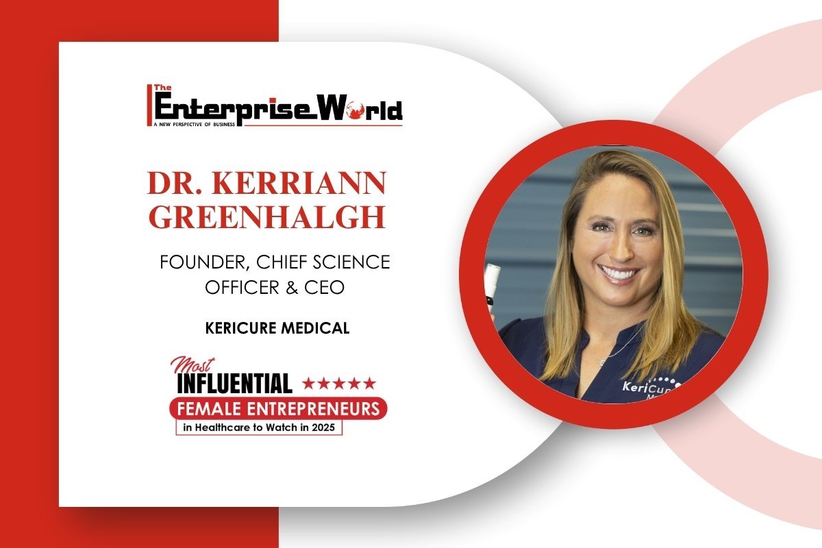 Dr. Kerriann Greenhalgh: Transforming Patient Healing | KeriCure Medical | The Enterprise World