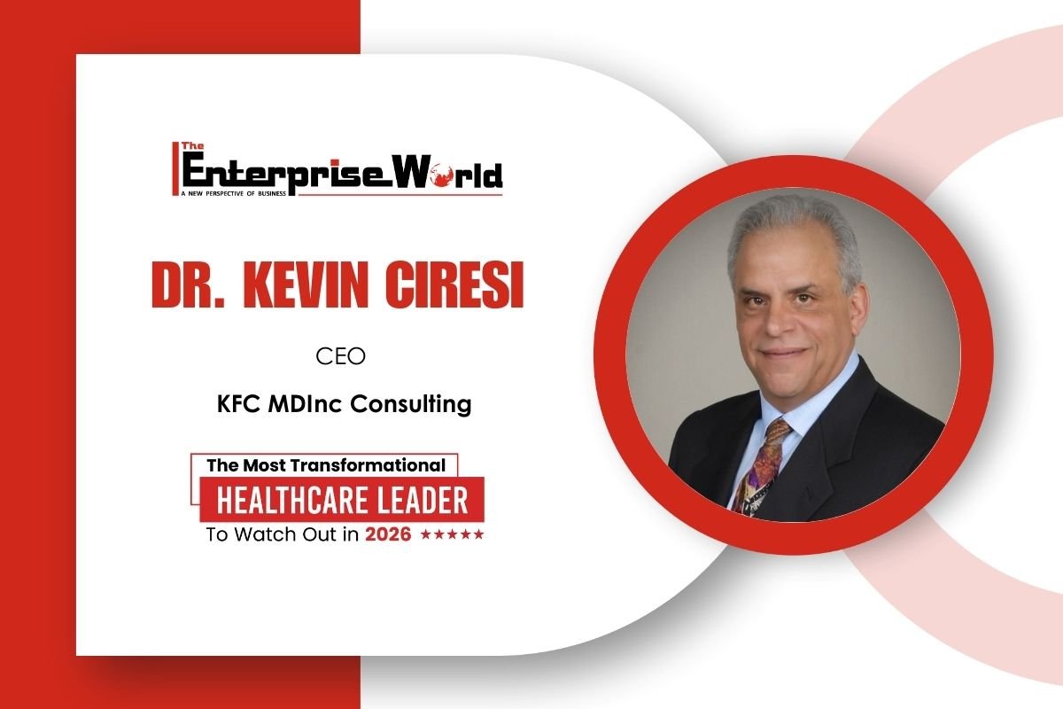 Dr. Kevin Ciresi: Operational Leadership That Restores Trust, Efficiency, and Care Quality