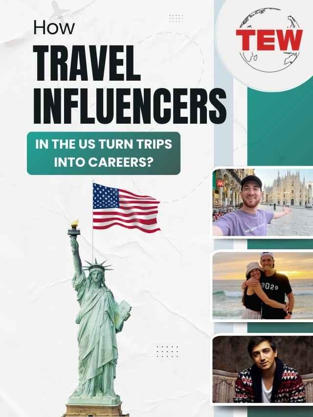 How Travel Influencers in the US Turn Trips Into Careers? | The Enterprise World