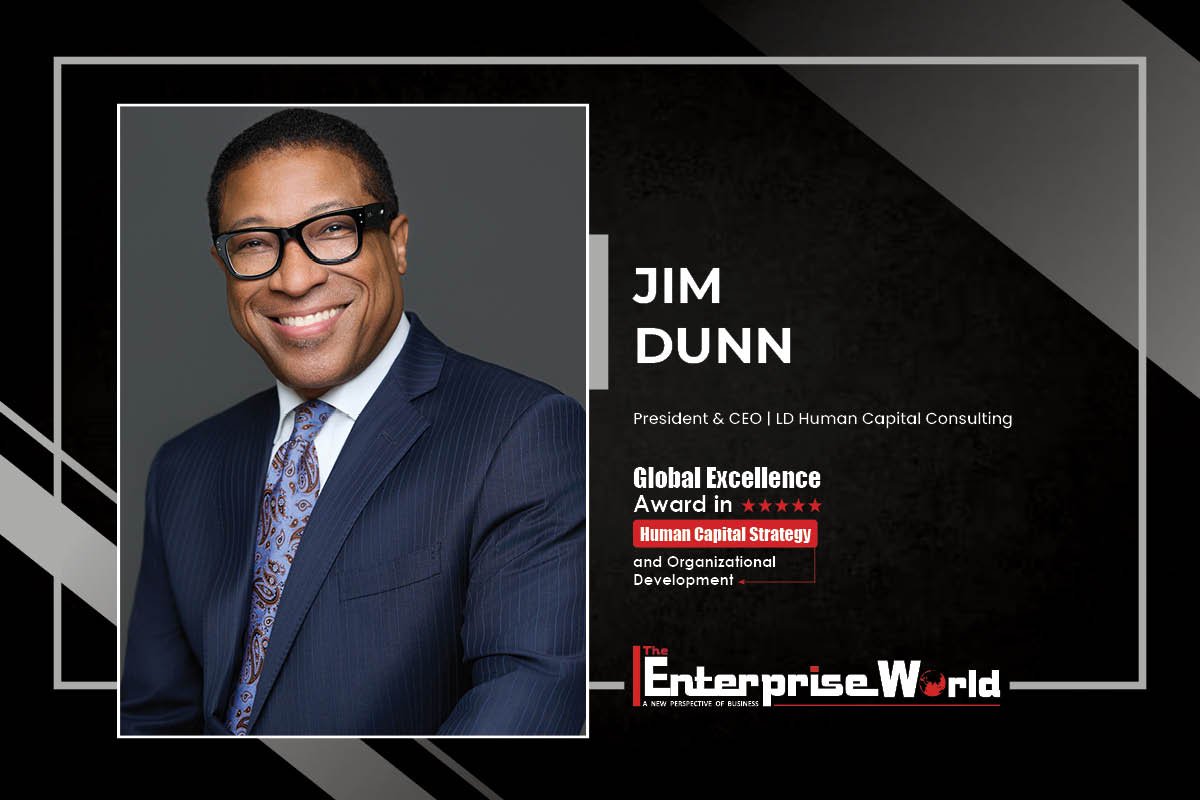 Human Capital as Strategy: Why Jim Dunn’s Leadership Model Is Resonating Worldwide