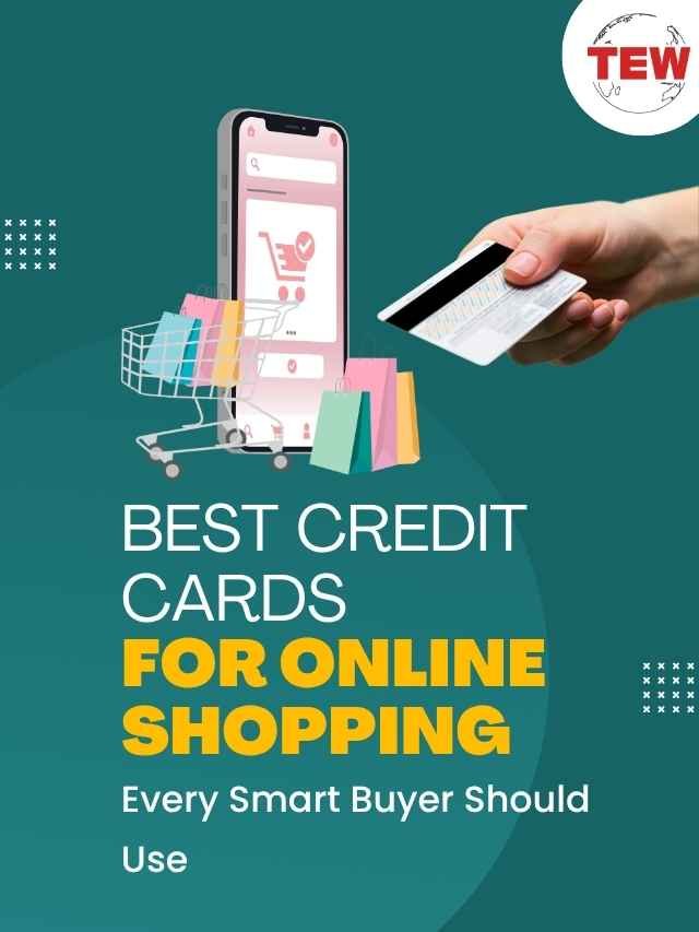 Best Credit Cards for Online Shopping Every Smart Buyer Should Use | The Enterprise World