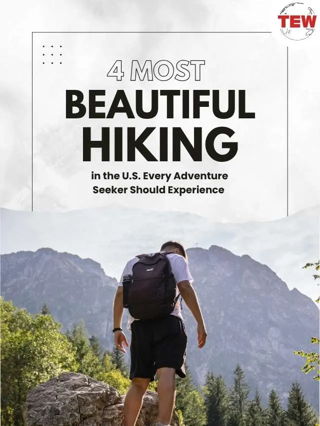 10 Most Beautiful Hikes in the U.S. That Feel Almost Unreal | The Enterprise World