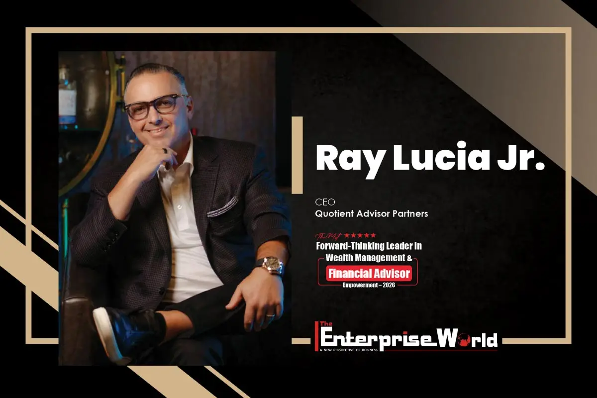 Ray Lucia Jr.- Turned the Advisor's Business Into the Product | Quotient Advisor Partners | The Enterprise World