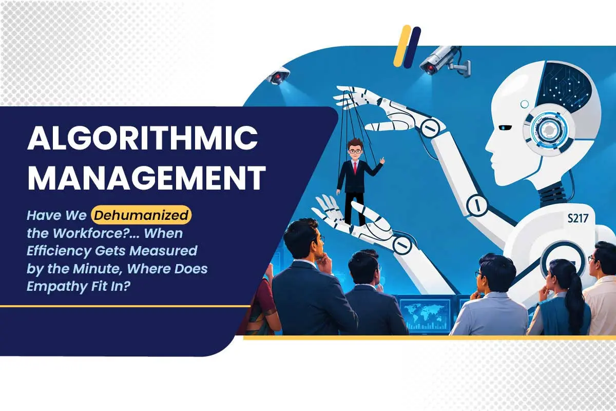 Algorithmic Management: Have We Dehumanized the Workforce? | The Enterprise World