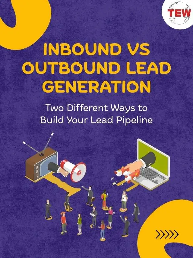 Inbound vs Outbound Lead Generation: Strategy Guide 2026 | The Enterprise World