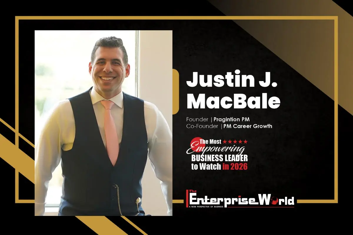 Justin J. MacBale: Shaping PM Career Growth Through Business Leadership | The Enterprise World