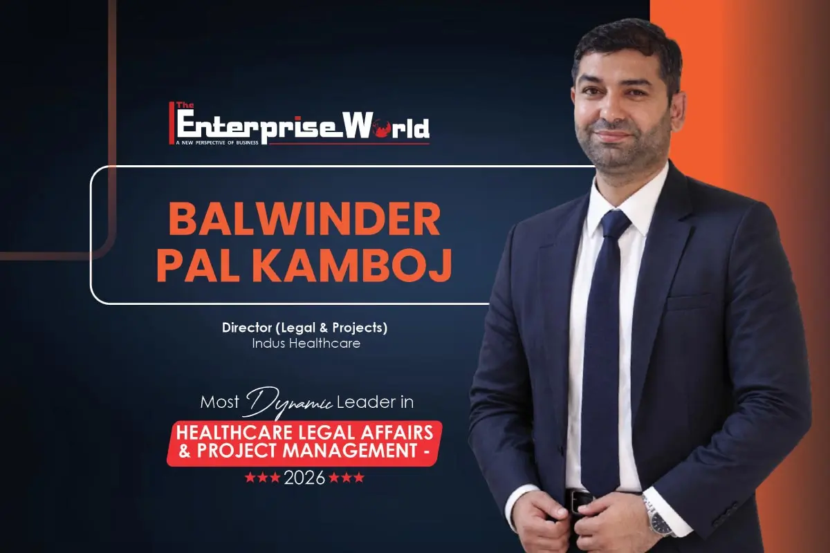 Balwinder Pal Kamboj- Transforming Legal & Project Management Indus Healthcare | The Enterprise World