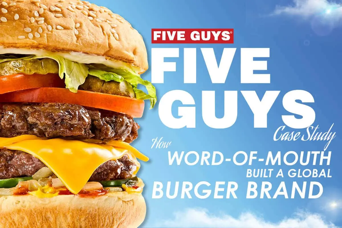 Five Guys Case Study: The Word-of-Mouth Burger Empire | The Enterprise World