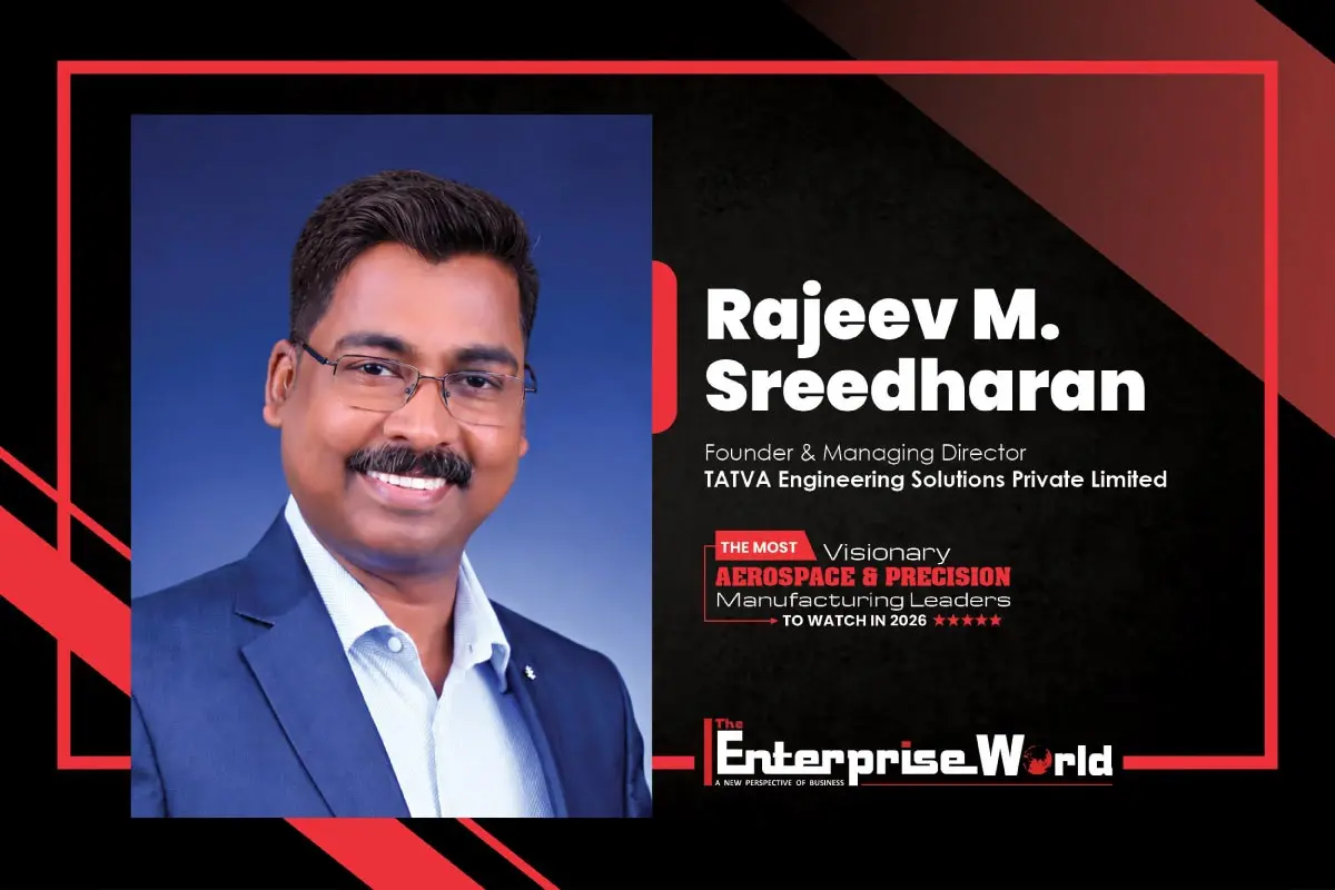 Rajeev M. Sreedharan- Aerospace & Precision CNC Leader | Tatva Engineering Solutions | The Enterprise World