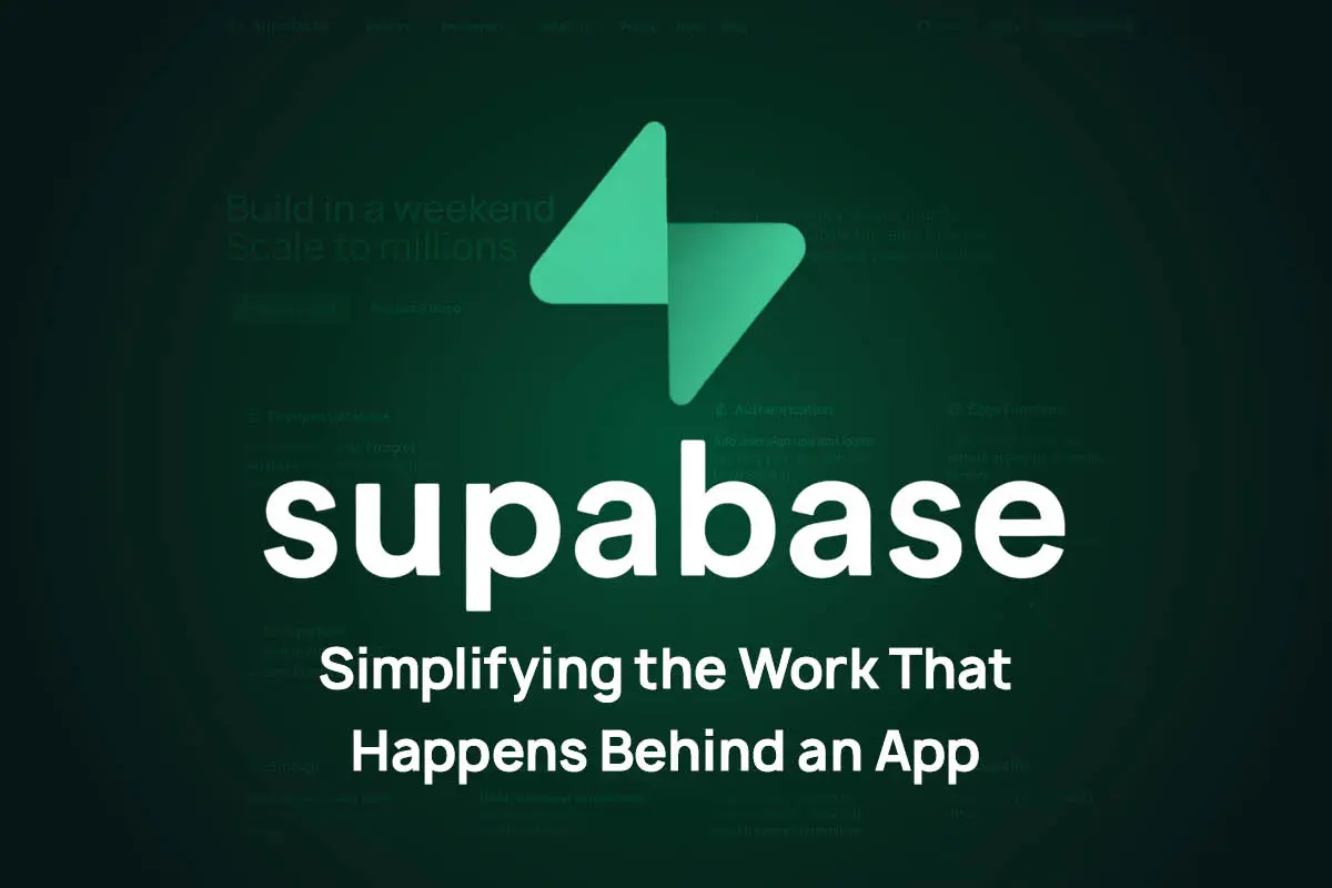 Supabase: Simplifying the Work That Happens Behind an App | The Enterprise World