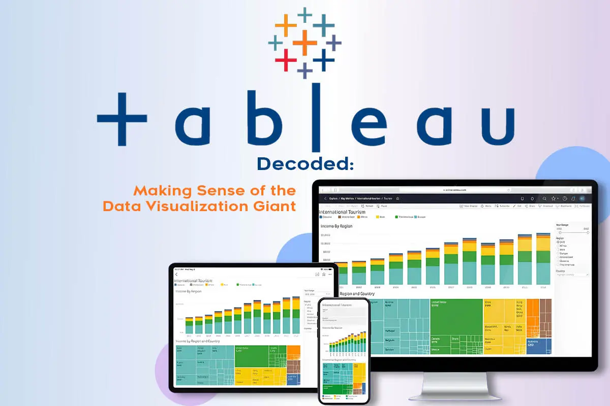 Tableau Decoded: Making Sense of the Data Visualization Giant | The Enterprise World