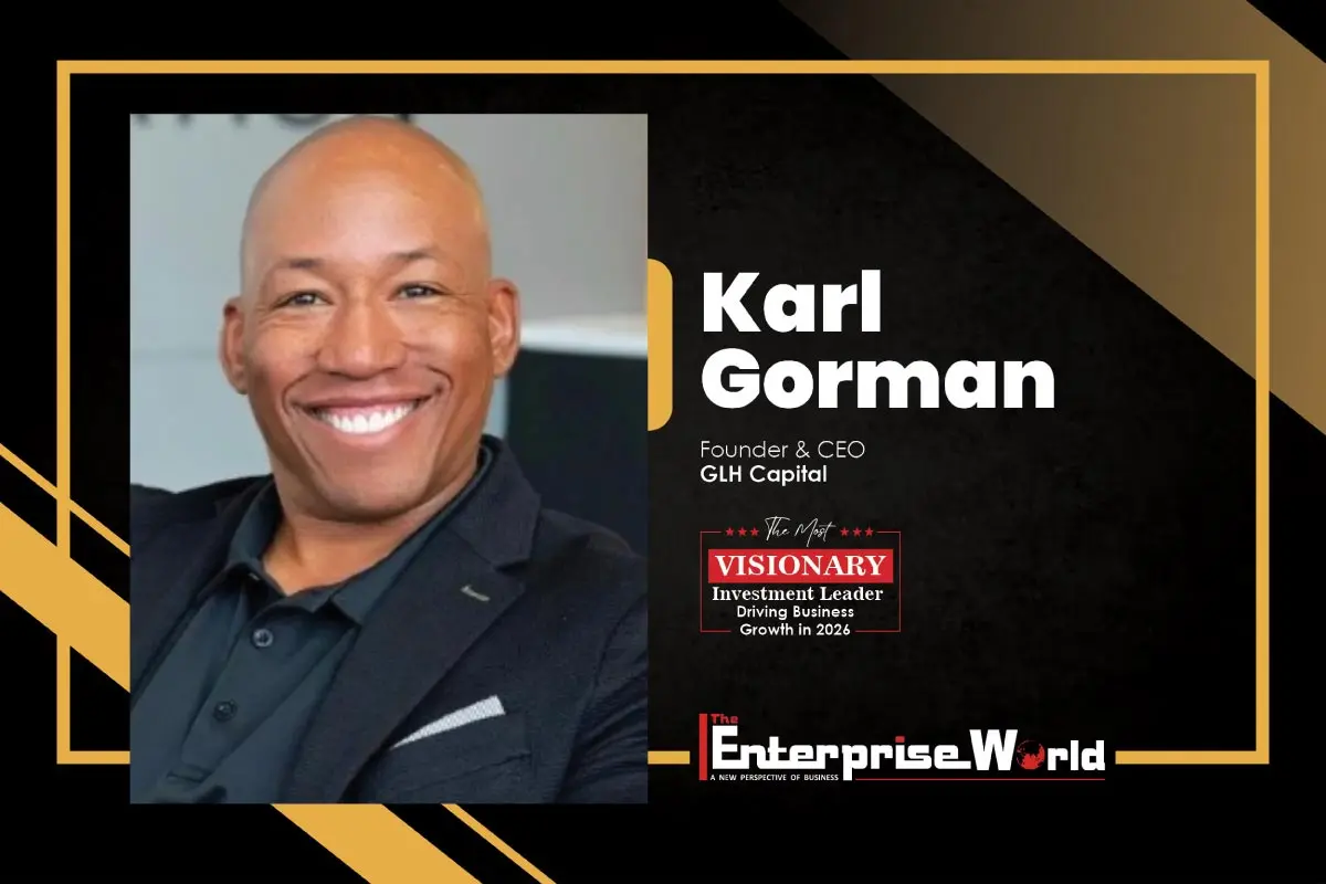 Karl Gorman: Building a Real Estate Legacy | GLH Capital | The Enterprise World