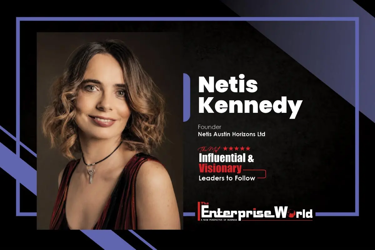Netis Kennedy: Advancing Leadership | Netis Austin Horizons Ltd | The Enterprise World